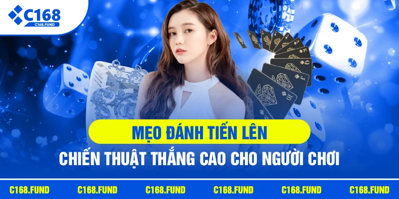 Mẹo Đánh Tiến Lên - Chiến Thuật Thắng Cao Cho Người Chơi